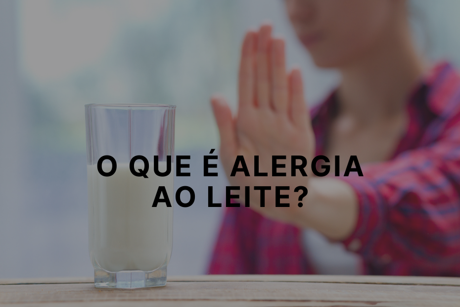 O que é alergia ao leite?