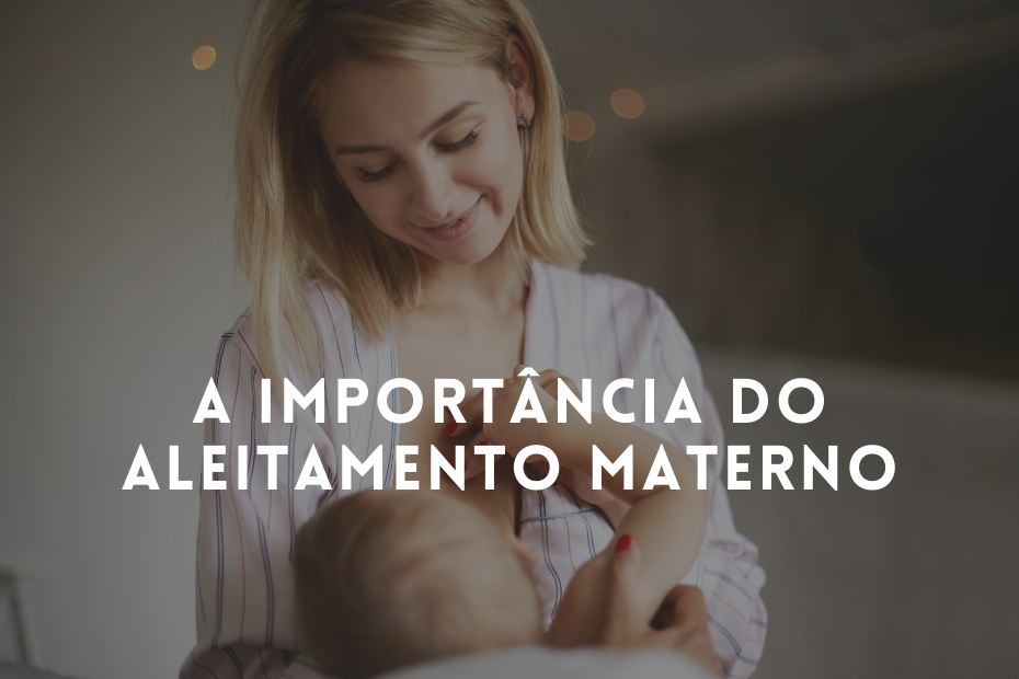 A importância do aleitamento materno