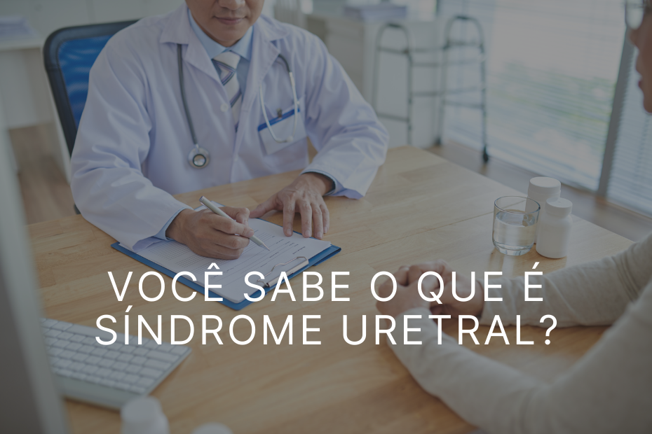 O que é Síndrome Uretral?