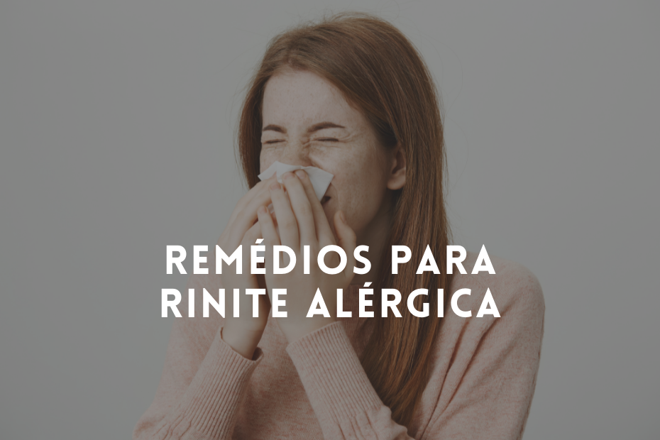 Remédios para rinite alérgica