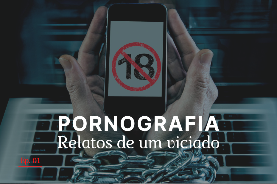 Pornografia, relato de um viciado
