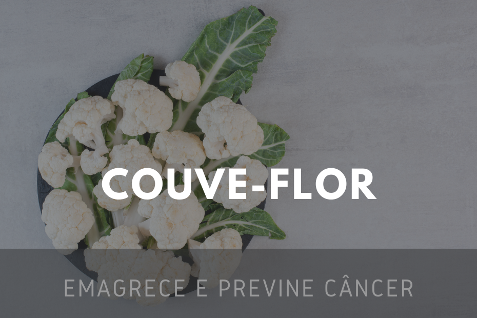 COUVE-FLOR E SEUS BENEFÍCIO