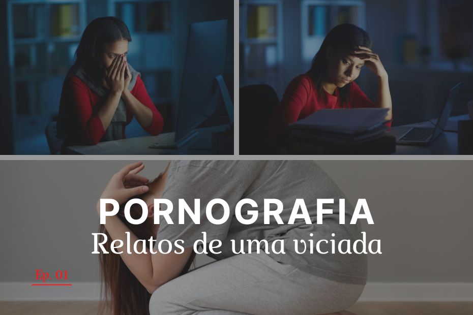 Relatos de uma mulher viciada em pornografia