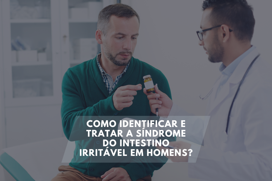 Como Identificar e Tratar a Síndrome do Intestino Irritável em Homens?