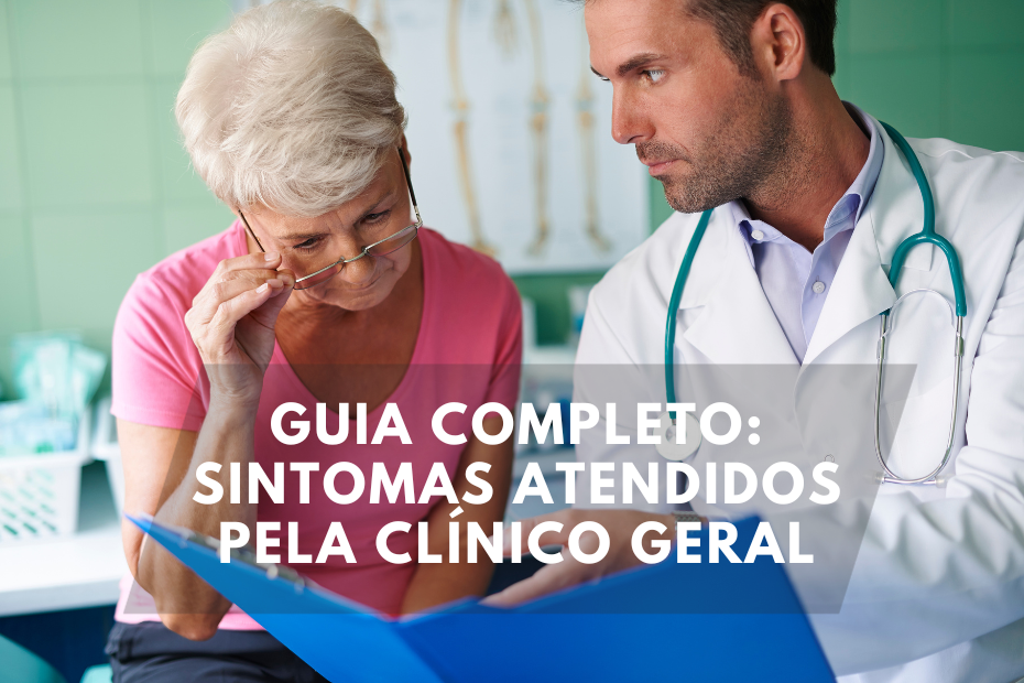 Guia Completo: Sintomas Atendidos pela Clínico Geral