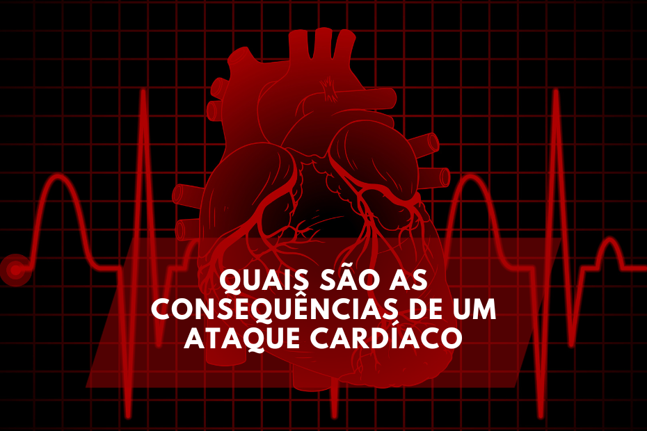 Quais são as consequências de um ataque cardíaco?