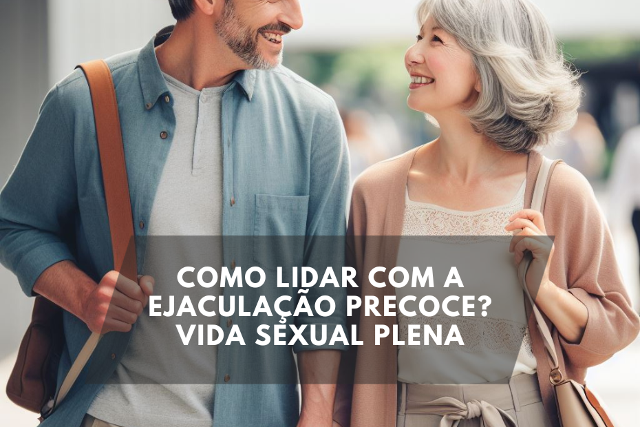 Como Lidar com a Ejaculação Precoce?