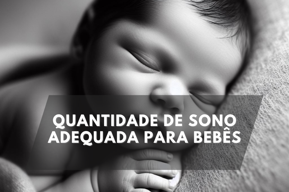Quantidade de sono adequada para bebês